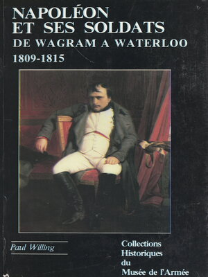 cover image of Napoléon et ses soldats (2). De Wagram à Waterloo (1809-1815)